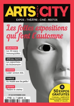 La couverture d’Arts in the City n° 104, novembre 2026 : « Les folles expositions qui font l’automne »
